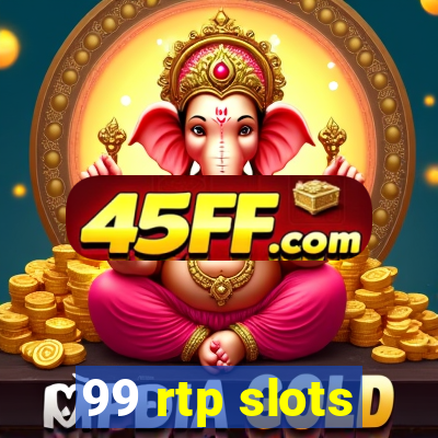 99 rtp slots